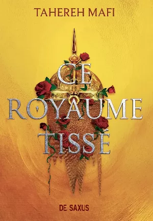 Tahereh Mafi - Ce royaume tissé, Tome 1